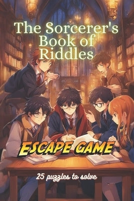 The Sorcerer's Book of Riddles: Escape Game: Color Edition by Leffad, Malik