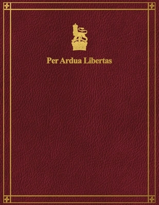 Per Ardua Libertas by M. I. 9.