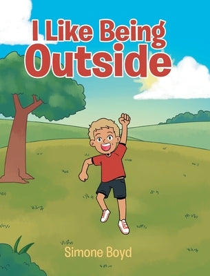 I Like Being Outside by Boyd, Simone