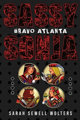 Sassy Sonja: Bravo Atlanta by Wolters, Sarah Sewell