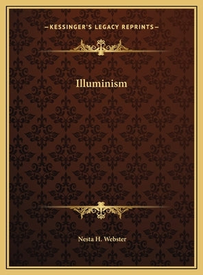 Illuminism by Webster, Nesta H.