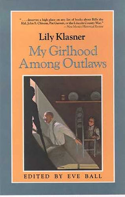 My Girlhood Among Outlaws by Klasner, Lily