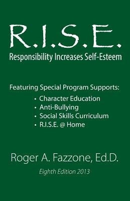 R.I.S.E.: Responsibility Increases Self-Esteem: Maplebrook School by Fazzone Edd, Roger a.