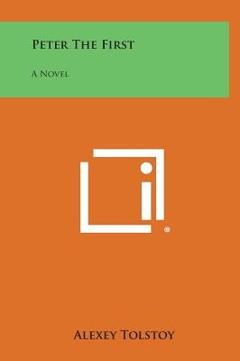 Peter the First by Tolstoy, Alexey