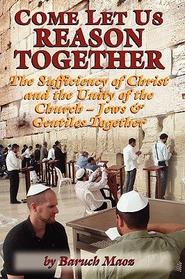 Come Let Us Reason Together by Maoz, Baruch