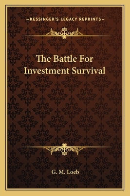 The Battle for Investment Survival by Loeb, G. M.