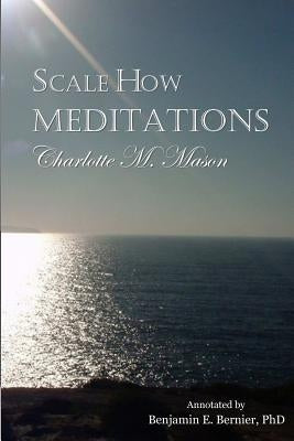 Scale How Meditations by Mason, Charlotte M.