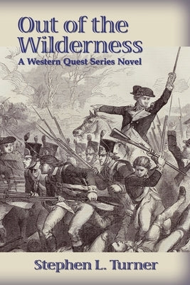 Out of the Wilderness by Turner, Stephen L.