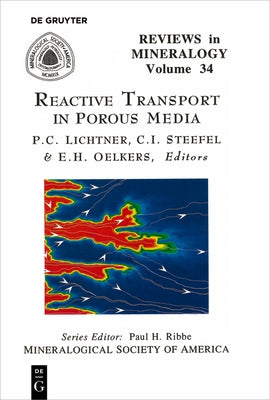 Reactive Transport in Porous Media by Lichtner, Peter C.