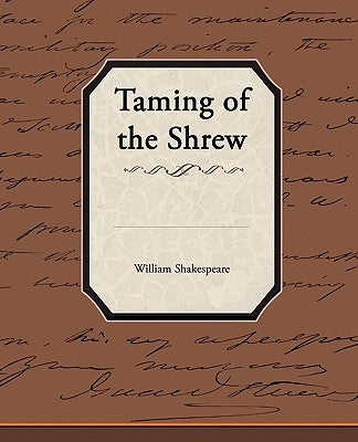 Taming of the Shrew by Shakespeare, William
