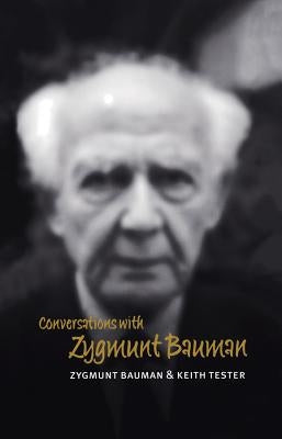 Conversations with Zygmunt Bauman by Bauman, Zygmunt
