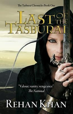 Last of the Tasburai by Khan, Rehan