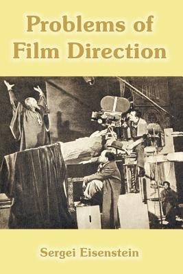 Problems of Film Direction by Eisenstein, Sergei