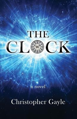 The Clock by Gayle, Christopher a.