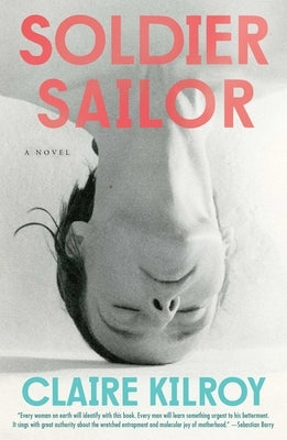 Soldier Sailor by Kilroy, Claire