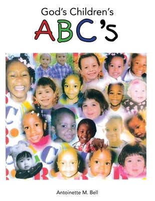 God's Children's Abc's by Bell, Antoinette M.