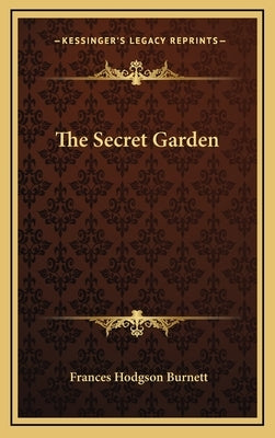 The Secret Garden by Burnett, Frances Hodgson