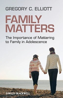 Family Matters by Elliott, Gregory C.