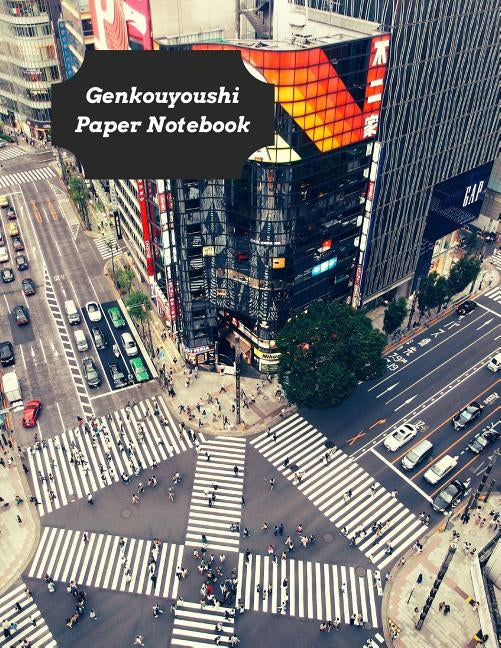 Genkouyoushi Paper Notebook: For Japanese Learners: Practice Writing Kana & Kanji Characters by Press, Tsundoku