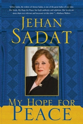 My Hope for Peace by Sadat, Jehan