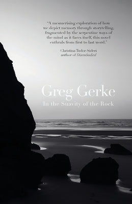 In the Suavity of the Rock by Gerke, Greg