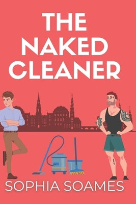 The Naked Cleaner by Soames, Sophia