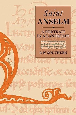 St. Anselm: A Portrait in a Landscape by Southern, Richard W.