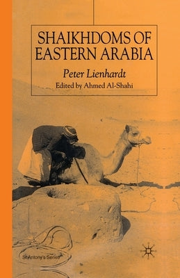 Shaikhdoms of Eastern Arabia by Al-Shahi, A.