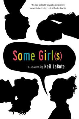 Some Girl(s): A Play by Labute, Neil