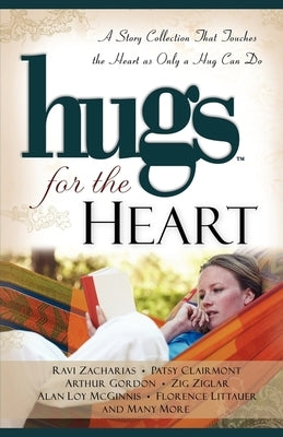Hugs for the Heart: A Story Collection That Touches the Heart as Only a Hug Can Do by Howard Books