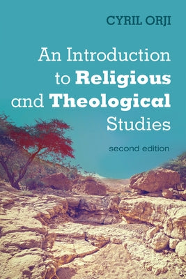 An Introduction to Religious and Theological Studies, Second Edition by Orji, Cyril