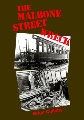 The Malbone Street Wreck by Cudahy, Brian J.