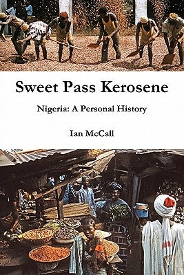 Sweet Pass Kerosene by McCall, Ian