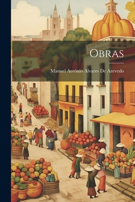 Obras by de Azevedo, Manuel AntÃ´nio Alvares