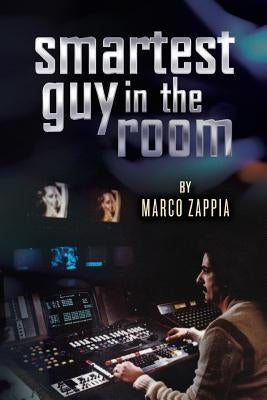 Smartest Guy In The Room by Zappia, Marco