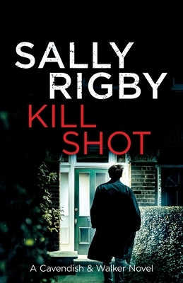 Kill Shot by Rigby, Sally