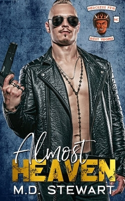 Almost Heaven: Merciless Few MC West Virginia Chapter by Lawless, Linny
