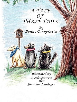 A Tale of Three Tails by Carey-Costa, Denise