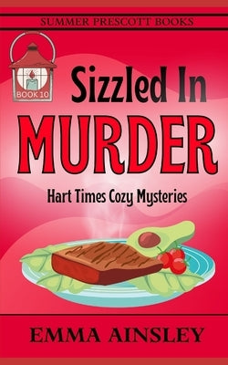 Sizzled In Murder by Ainsley, Emma