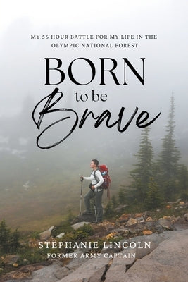 Born to be Brave by Lincoln, Stephanie
