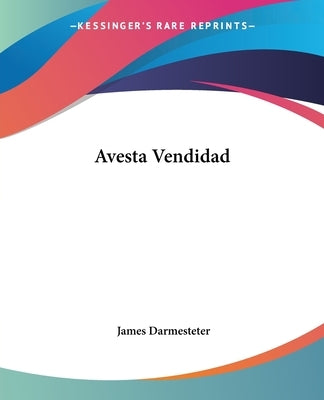 Avesta Vendidad by Darmesteter, James