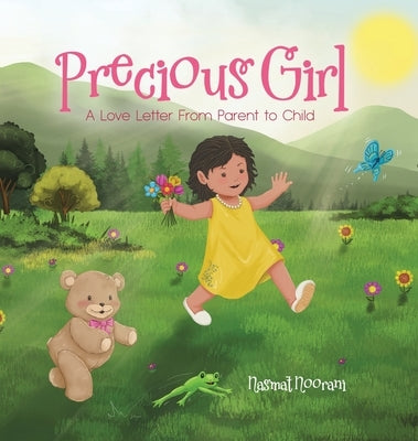 Precious Girl: A Love Letter From Parent to Child by Noorani, Nasmat