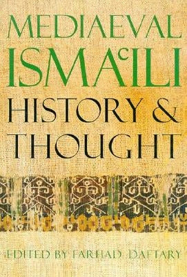 Mediaeval Isma'ili History and Thought by Daftary, Farhad