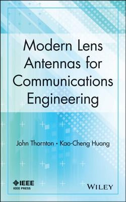 Lens Antennas for Communicatio by Thornton