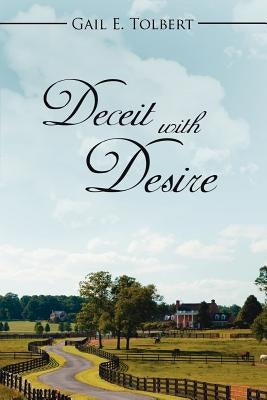Deceit with Desire by Tolbert, Gail E.