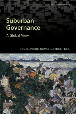 Suburban Governance: A Global View by Hamel, Pierre