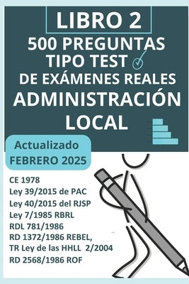 Libro 2, 500 preguntas tipo test Administración Local: 10 simulacros de examen 2 by MÃ­, Plaza Es Para