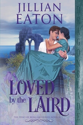 Loved by the Laird by Eaton, Jillian