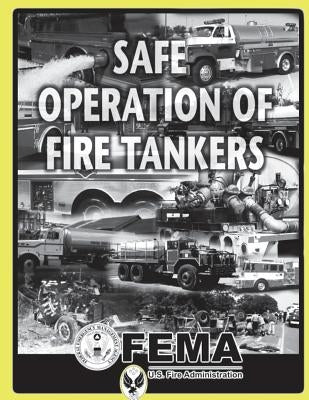 Safe Operation of Fire Tankers by U. S. Fire Administration