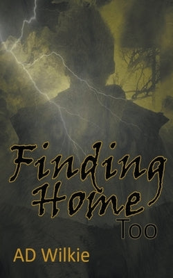 Finding Home Too by Wilkie, Ad